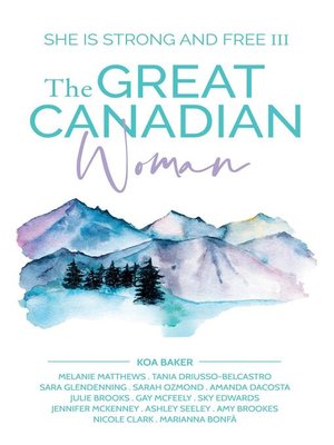 cover image of The Great Canadian Woman--She Is Strong and Free III
